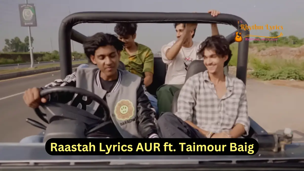 Raastah Lyrics AUR ft. Taimour Baig