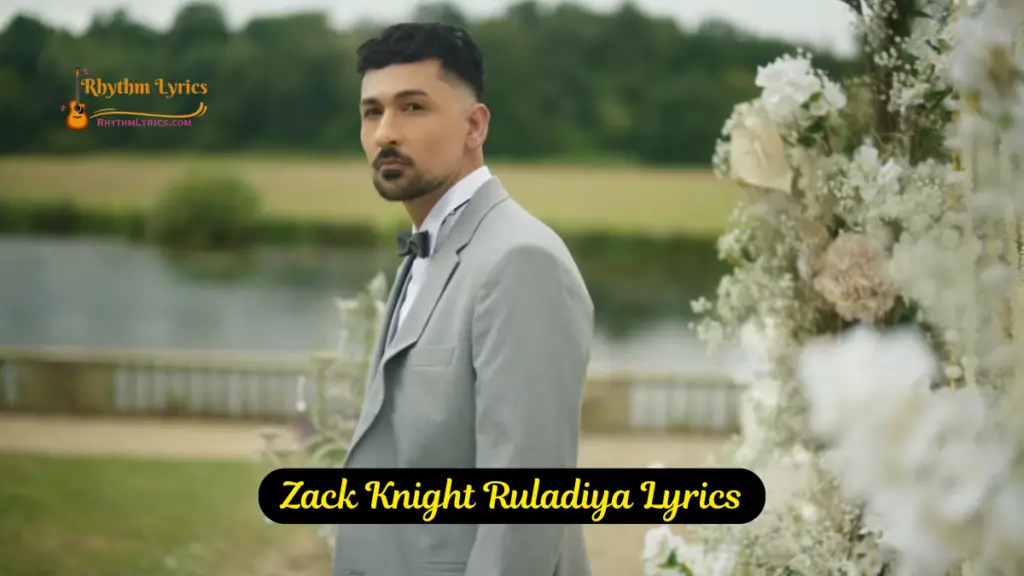 Zack Knight Rula diya Lyrics