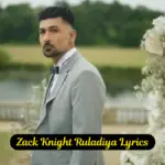 Zack Knight Rula diya Lyrics