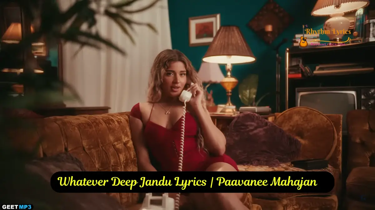 Whatever Deep Jandu Lyrics