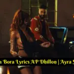 Bora Bora Lyrics AP Dhillon | Ayra Starr