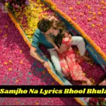 Jaana Samjho Na Lyrics Bhool Bhulaiyaa 3