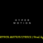 BELLA HYPER MOTION LYRICS