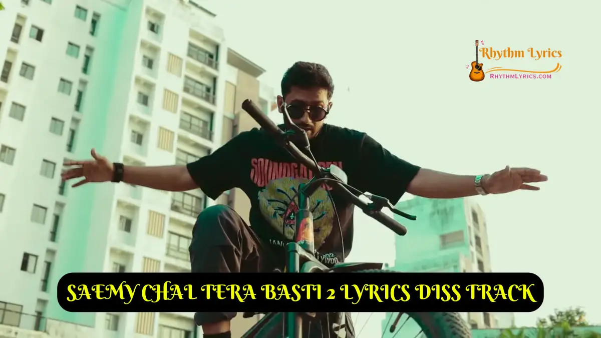 SAEMY CHAL TERA BASTI 2 LYRICS