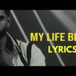 MY LIFE BE LIKE LYRICS PARMISH VERMA