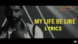 MY LIFE BE LIKE LYRICS PARMISH VERMA