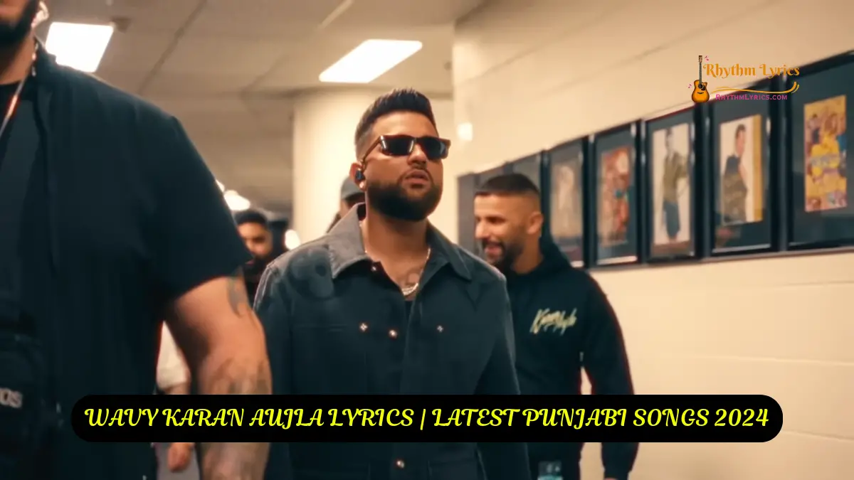 WAVY KARAN AUJLA LYRICS