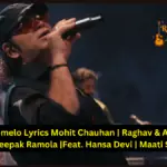 Jhoomelo Lyrics Mohit Chauhan