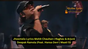 Jhoomelo Lyrics Mohit Chauhan