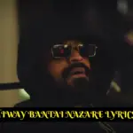 EMIWAY BANTAI NAZARE LYRICS