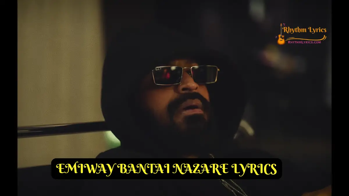 EMIWAY BANTAI NAZARE LYRICS