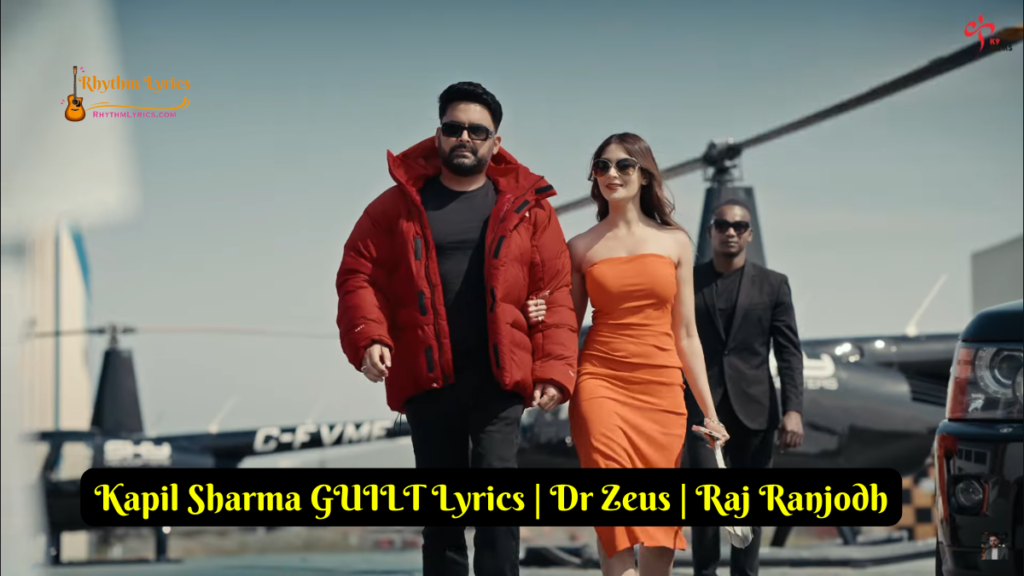 Kapil Sharma GUILT Lyrics