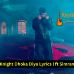 Zack Knight Dhoka Diya Lyrics