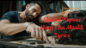 Shahid Kapoor Marji Cha Maalik Lyrics