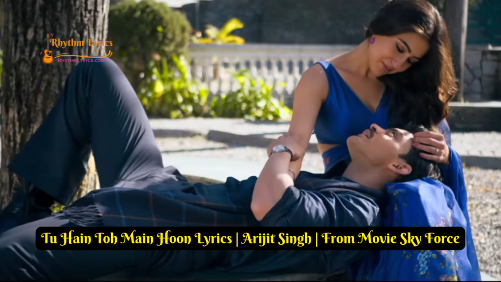 Tu Hain Toh Main Hoon Lyrics