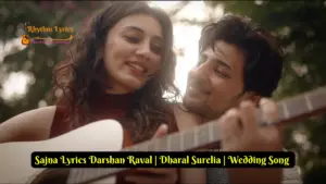 Sajna Lyrics Darshan Raval