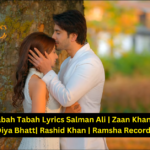 Tabah Tabah Lyrics Salman Ali