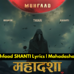 Muhfaad SHANTI Lyrics