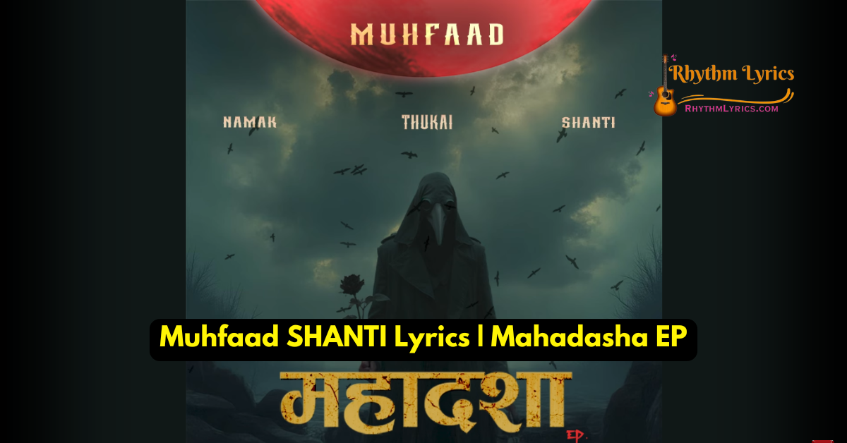 Muhfaad SHANTI Lyrics