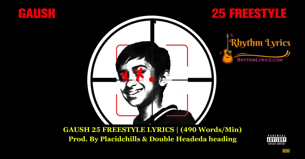 GAUSH 25 FREESTYLE LYRICS