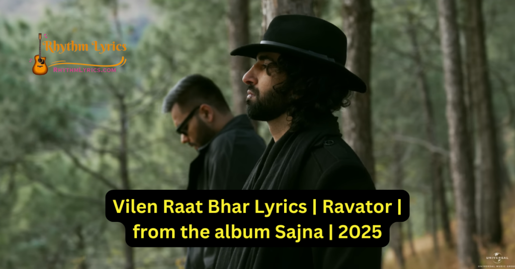 Vilen Raat Bhar Lyrics