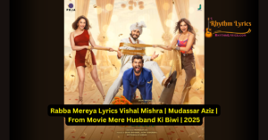 Rabba Mereya Lyrics Vishal Mishra