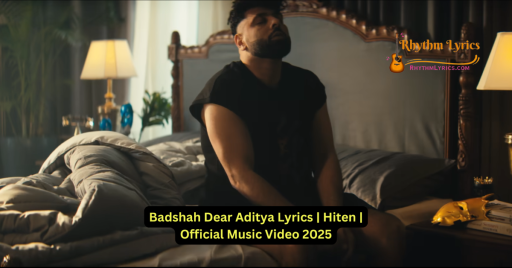 Badshah Dear Aditya Lyrics