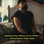 Badshah Dear Aditya Lyrics