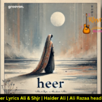 Heer Lyrics Haider Ali