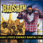 BADSHAH LYRICS EMIWAY BANTAI