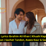 Ishq Mein Lyrics Ibrahim Ali Khan