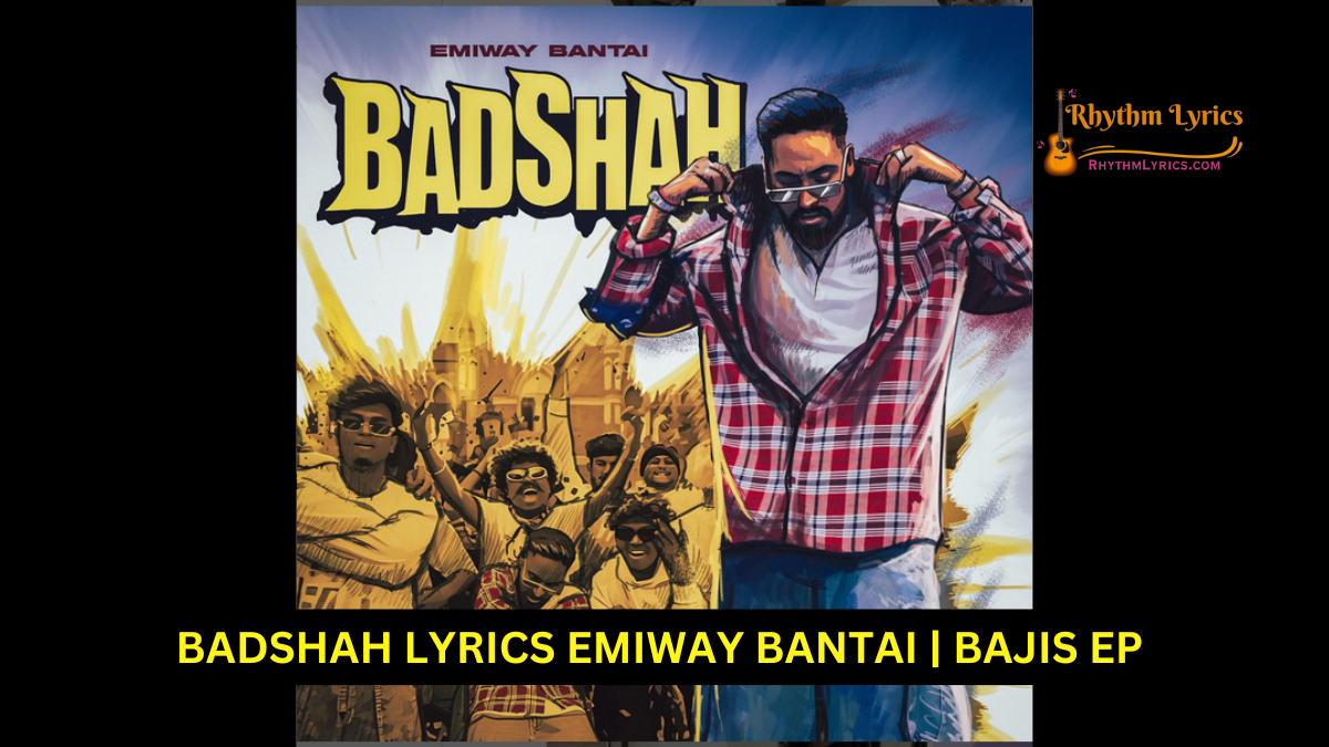 BADSHAH LYRICS EMIWAY BANTAI