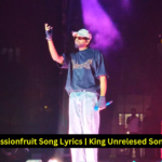 KING Passionfruit Song Lyrics