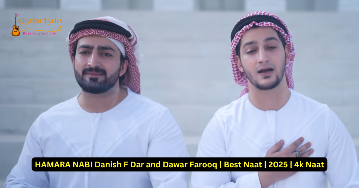 HAMARA NABI Lyrics Danish F Dar and Dawar