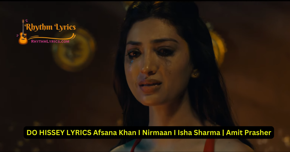 DO HISSEY LYRICS Afsana Khan