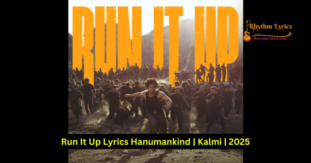 Run It Up Lyrics Hanumankind