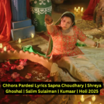 Chhora Pardesi Lyrics Sapna Choudhary