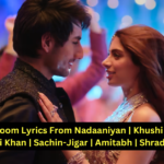 Tirkit Dhoom Lyrics From Nadaaniyan