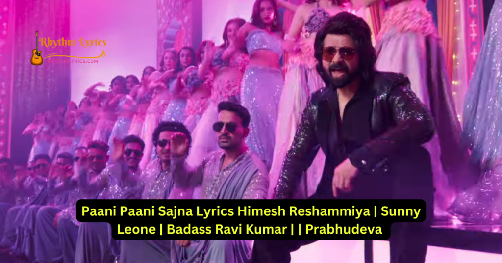 Paani Paani Sajna Lyrics Himesh Reshammiya