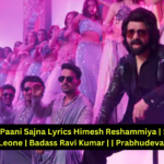 Paani Paani Sajna Lyrics Himesh Reshammiya