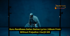 Guru Randhawa Gallan Battan Lyrics