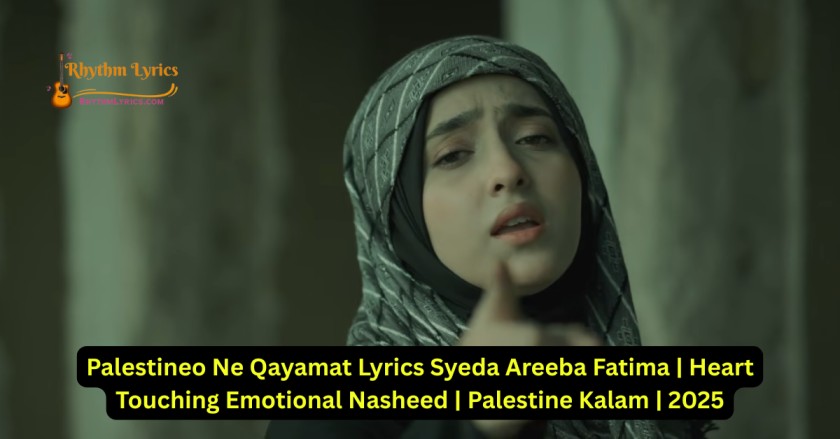 Palestineo Ne Qayamat Lyrics Syeda Areeba Fatima