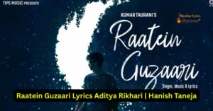 Raatein Guzaari Lyrics Aditya Rikhari