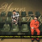 KRSNA NEVER ENOUGH LYRICS
