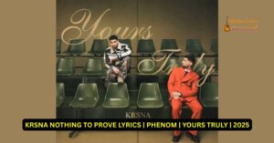 KRSNA NOTHING TO PROVE LYRICS