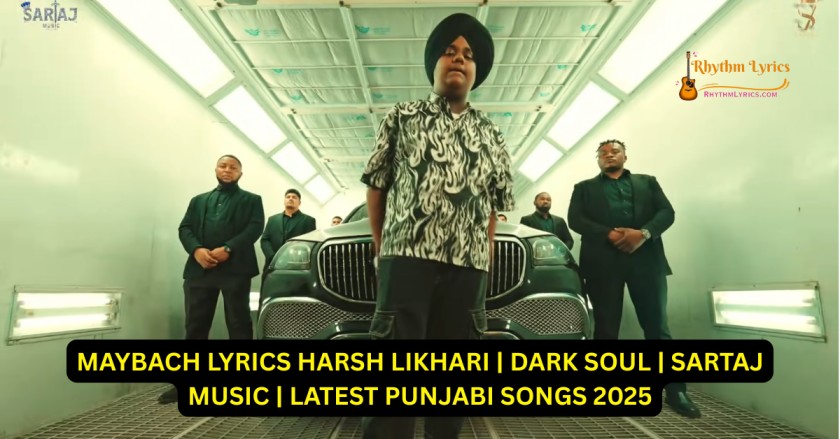 MAYBACH LYRICS HARSH LIKHARI