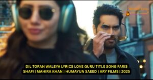 DIL TORAN WALEYA LYRICS LOVE GURU TITLE SONG