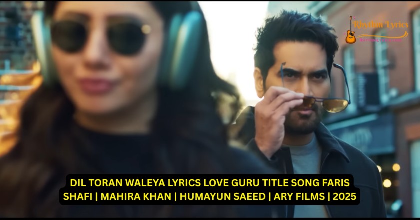 DIL TORAN WALEYA LYRICS LOVE GURU TITLE SONG