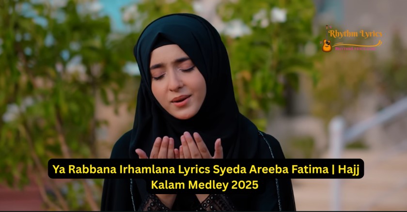 Ya Rabbana Irhamlana Lyrics Syeda Areeba