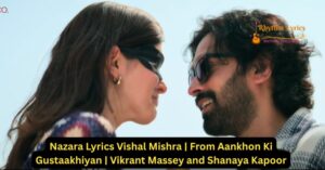 Nazara Lyrics Vishal Mishra